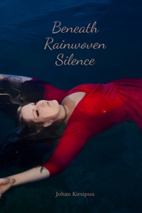 Beneath Rainwoven Silence