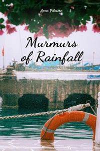 Murmurs of Rainfall