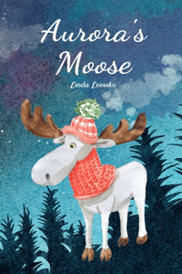 Aurora's Moose