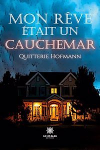 Mon rêve était un cauchemar