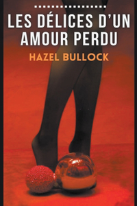 Les délices d'un amour perdu