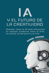 IA y el futuro de la creatividad, analizar cómo la ia está influyendo en campos creativos como el arte, la música, la literatura y el cine.