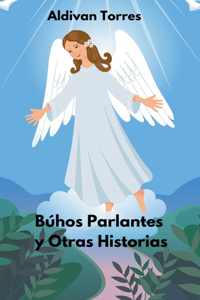 Búhos Parlantes y Otras Historias