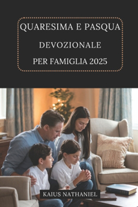 Quaresima E Pasqua Devozionale Per Famiglia 2025