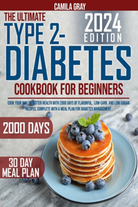 Ultimate Type 2 Diabetes Cookbook for Beginners