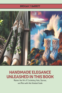 Handmade Elegance Unleashed in this Book