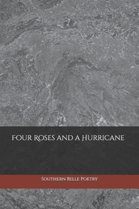 Four Roses and a Hurricane