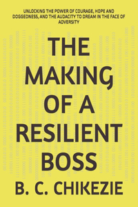 Making of a Resilient Boss