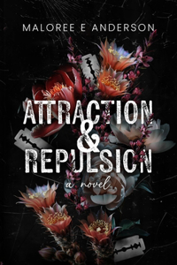 Attraction & Repulsion