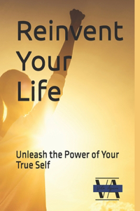Reinvent Your Life