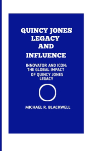 Quincy Jones Legacy and Influence