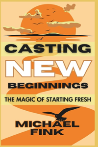 Casting New Beginnings