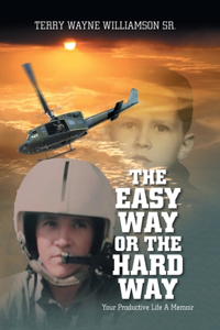 The Easy Way or the Hard Way
