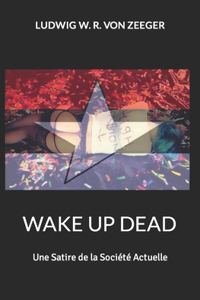 Wake Up Dead