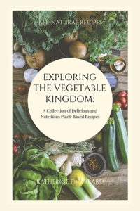 Exploring the Vegetable Kingdom