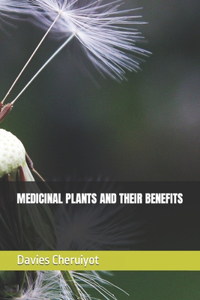 Medicinal Plants and Their Benefits