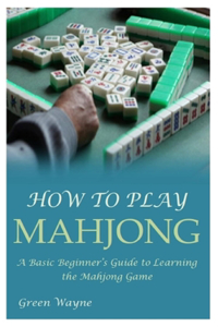 How to Play Mahjong