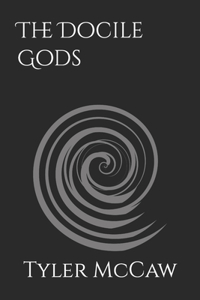 The Docile Gods