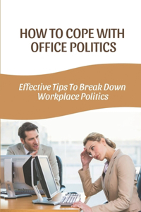 How To Cope With Office Politics