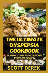 The Ultimate Dyspepsia Cookbook