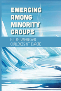 Emerging Among Minority Groups