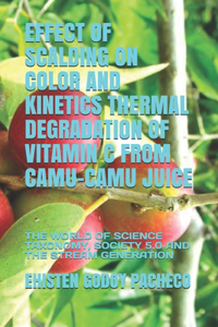 Effect of Scalding on Color and Kinetics Thermal Degradation of Vitamin C from Camu-Camu Juice