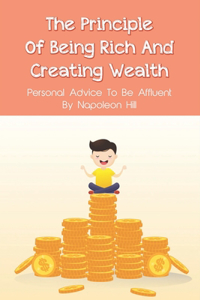 Principle Of Being Rich And Creating Wealth