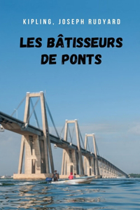 Les bâtisseurs de ponts