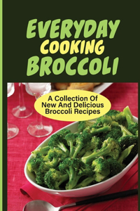 Everyday Cooking Broccoli