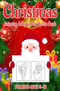 Christmas Coloring & Dot to Dot Puzzle Book for Kids Ages 5-10