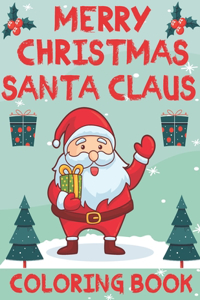 Merry Christmas Santa Claus Coloring Book