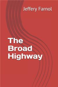 The Broad Highway