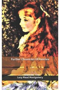 Further Chronicles Of Avonlea
