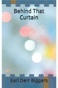 Behind That Curtain