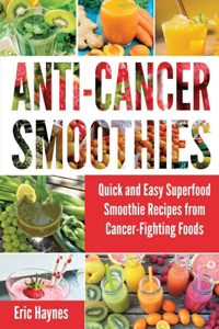 Anti-Cancer Smoothies