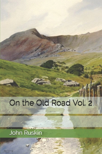 On the Old Road Vol. 2