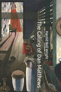 The Calling of Dan Matthews