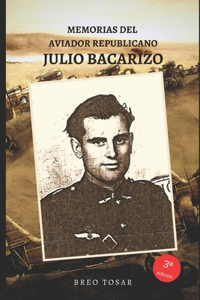 Memorias del aviador republicano Julio Bacarizo