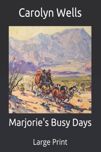 Marjorie's Busy Days
