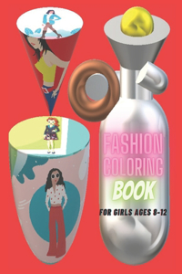 Fashion Coloring Book for girls ages 8-12