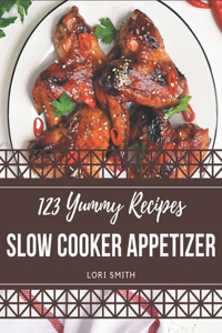 123 Yummy Slow Cooker Appetizer Recipes