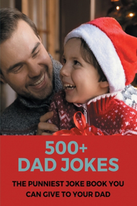 500+ Dad Jokes
