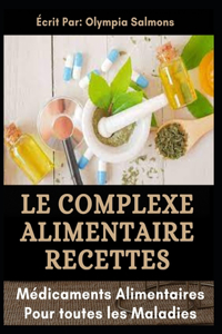 Le Complexe Alimentaire Recettes