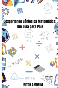 Despertando Gênios da Matemática