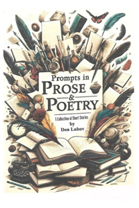 Prompts in Prose and Poetry