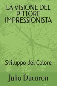 Visione del Pittore Impressionista
