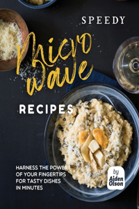 Speedy Microwave Recipes