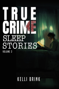True Crime Sleep Stories