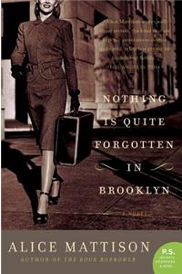 Nothing Is Quite Forgotten in Brooklyn