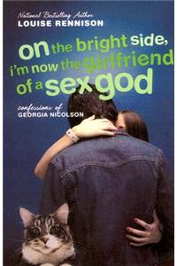 On the Bright Side, I'm Now the Girlfriend of a Sex God